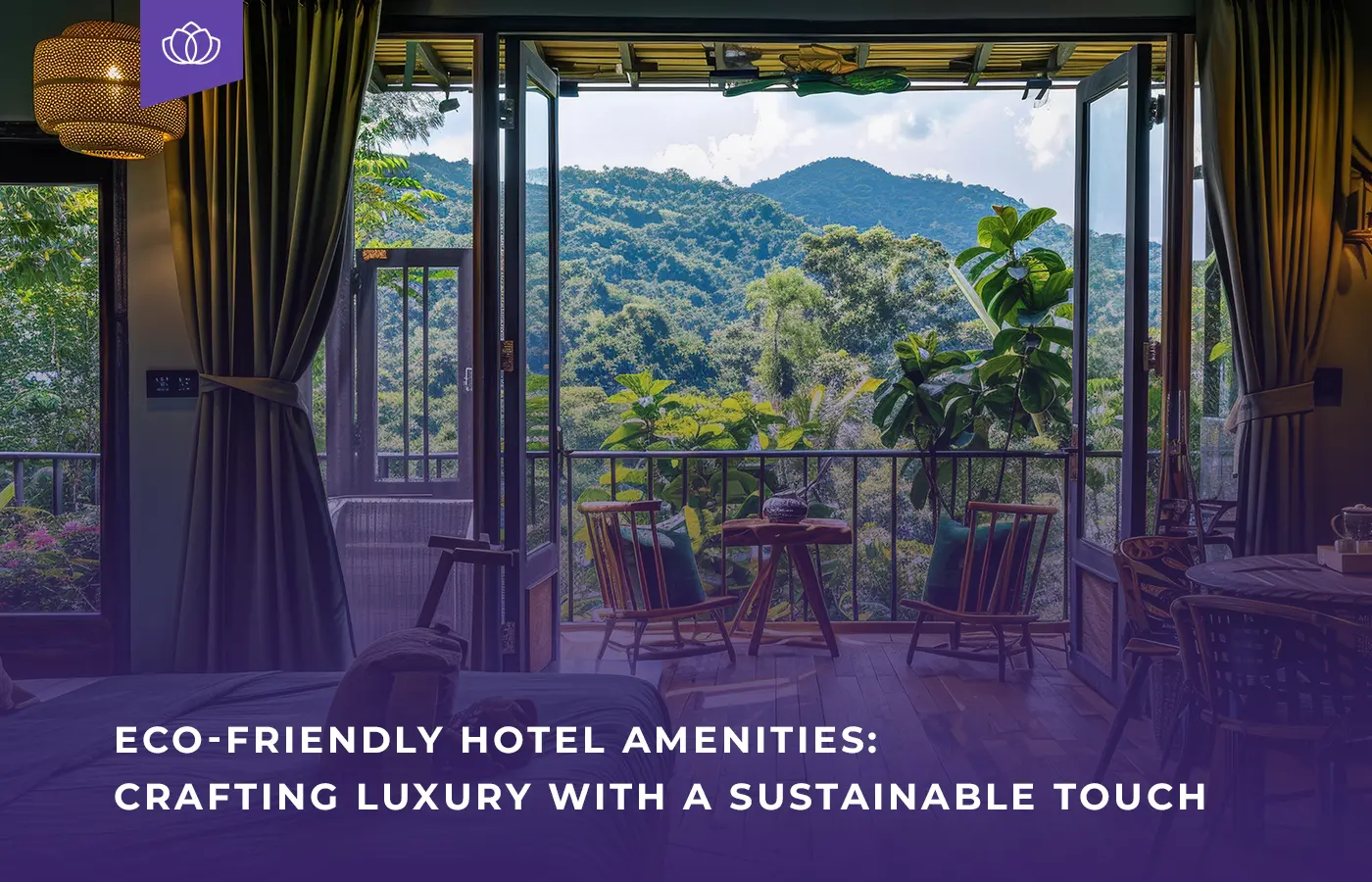 Eco-Friendly Hotel Amenities Crafting Luxury with a Sustainable Touch blog banner