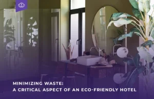 Eco-friendly Hotel Minimizing Waste A Critical Aspect blog banner